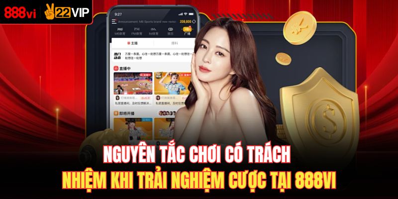 Nguyên tắc chơi có trách nhiệm khi trải nghiệm cược tại 888VI