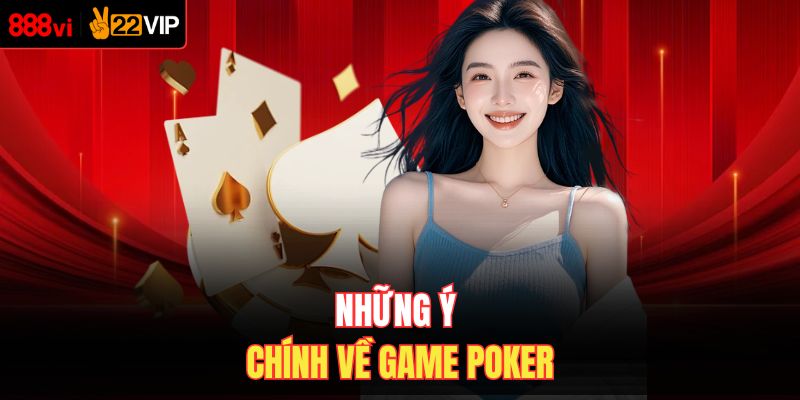 Những ý chính về game Poker